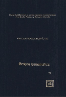 El papel del lector en la novela mexicana contemporánea: José Emilio Pacheco y Salvador Elizondo