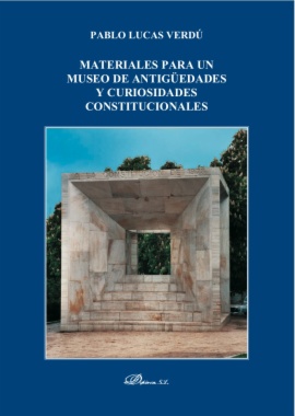 Materiales para un museo de antigüedades y curiosidades constitucionales