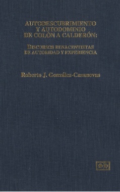 Autodescubrimiento y autodominio de Colón a Calderón.