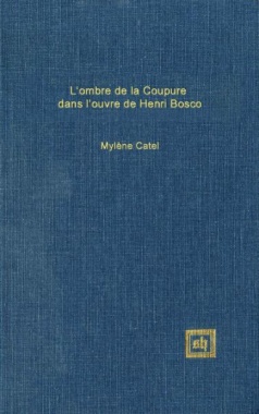 L'ombre de la Coupure dans l'oeuvre de Henri Bosco