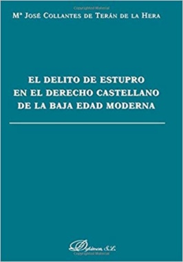 El delito de estupro en el derecho castellano de la Baja Edad Moderna