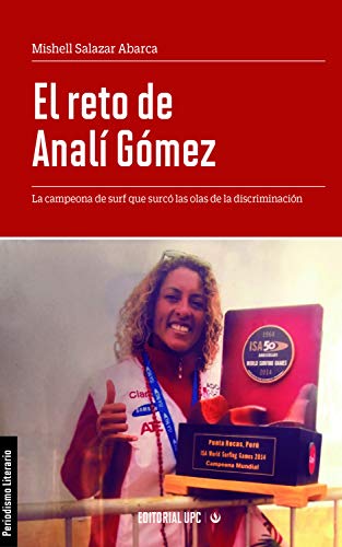 El reto de Analí Gómez: la campeona de surf de surcó las olas de la discriminación