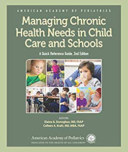 Managing Chronic Health Needs in Child Care and Schools