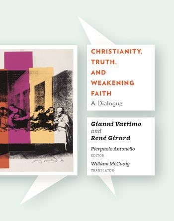 Christianity, Truth, and Weakening Faith