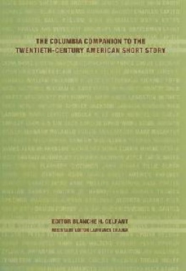 The Columbia Companion to the Twentieth-Century American Short Story