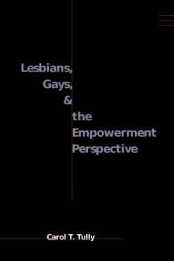 Lesbians, Gays, and the Empowerment Perspective