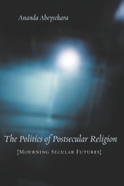 The Politics of Postsecular Religion