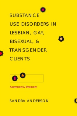 Substance Use Disorders in Lesbian, Gay, Bisexual, and Transgender Clients