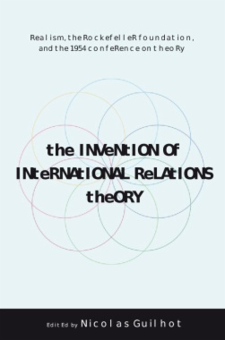 The Invention of International Relations Theory