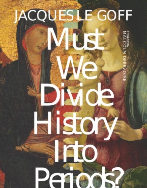 Must We Divide History Into Periods?