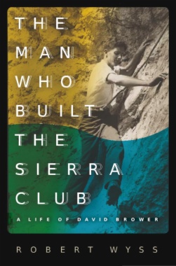 The Man Who Built the Sierra Club