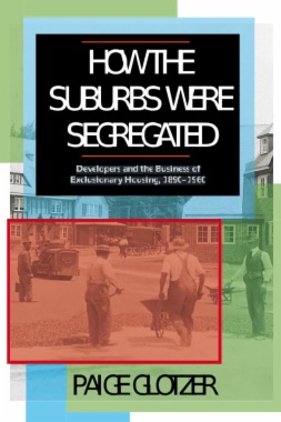 How the Suburbs Were Segregated