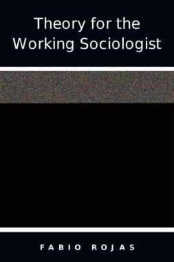 Theory for the Working Sociologist