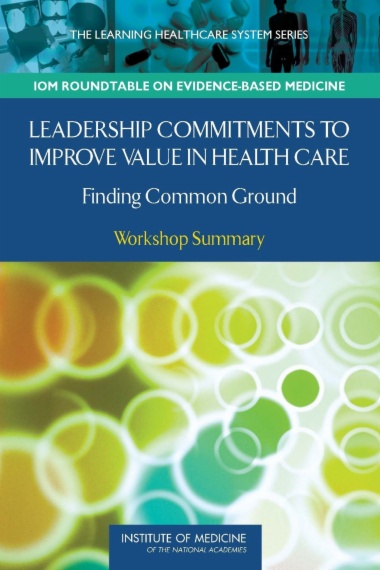 Leadership Commitments to Improve Value in Health Care