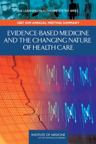 Evidence-Based Medicine and the Changing Nature of Health Care