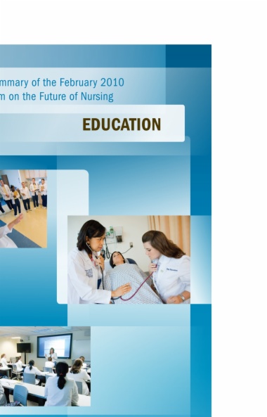 A Summary of the February 2010 Forum on the Future of Nursing