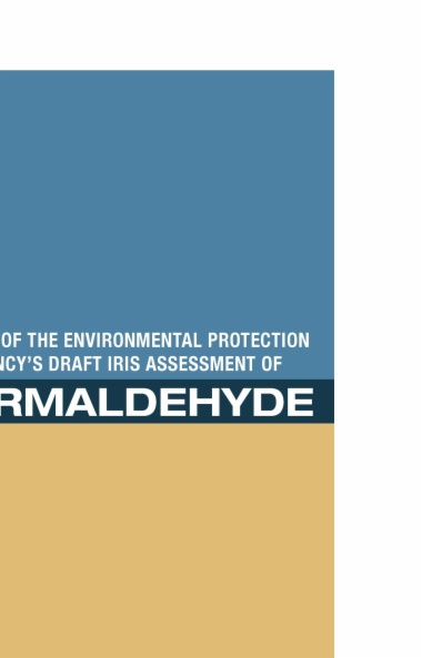 Review of the Environmental Protection Agency's Draft IRIS Assessment of Formaldehyde