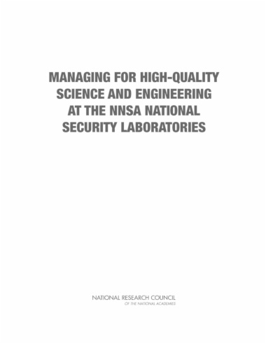 Managing for High-Quality Science and Engineering at the NNSA National Security Laboratories