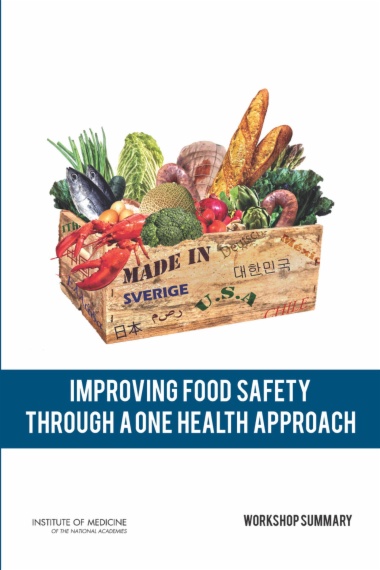 Improving Food Safety Through a One Health Approach