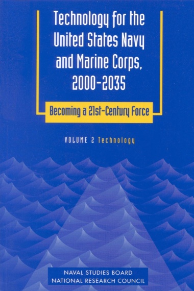 Technology for the United States Navy and Marine Corps, 2000-2035: Becoming a 21st-Century Force