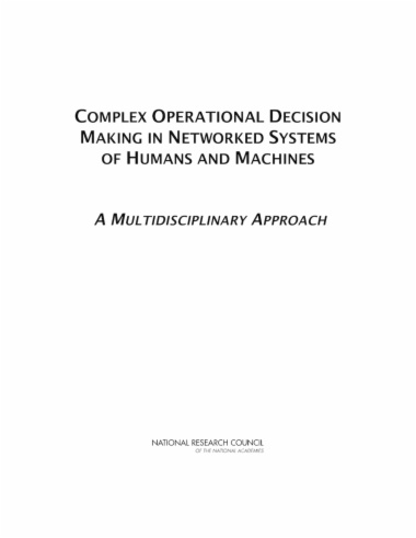 Complex Operational Decision Making in Networked Systems of Humans and Machines