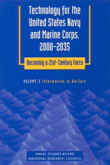 Technology for the United States Navy and Marine Corps, 2000-2035: Becoming a 21st-Century Force