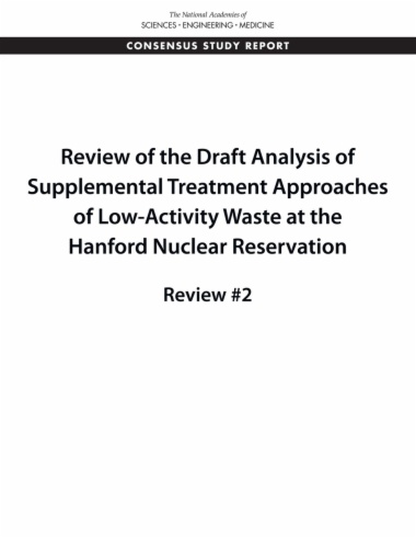 Review of the Draft Analysis of Supplemental Treatment Approaches of Low-Activity Waste at the Hanford Nuclear Reservation