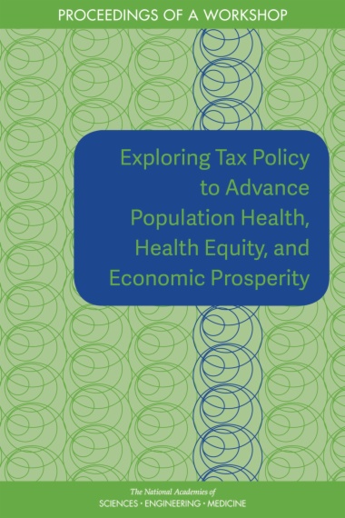 Exploring Tax Policy to Advance Population Health, Health Equity, and Economic Prosperity