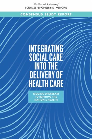 Integrating Social Care into the Delivery of Health Care