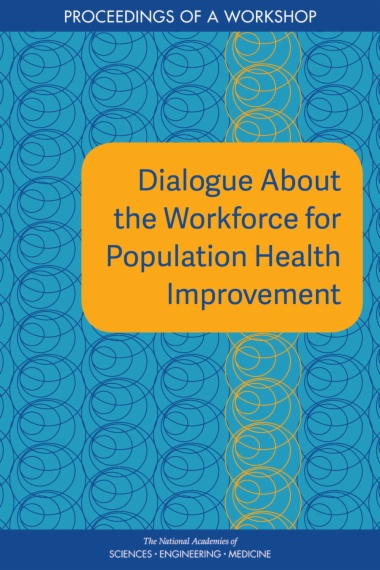 Dialogue About the Workforce for Population Health Improvement