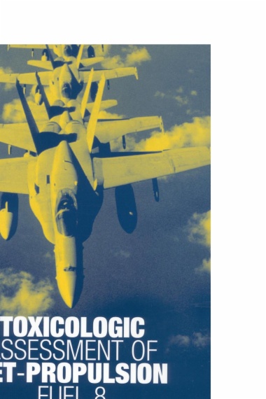 Toxicologic Assessment of Jet-Propulsion Fuel 8