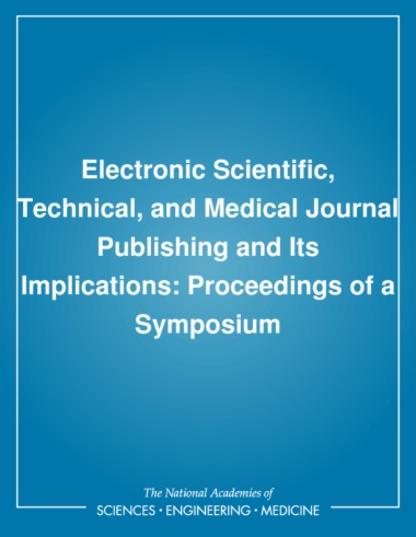 Electronic Scientific, Technical, and Medical Journal Publishing and Its Implications