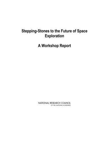 Stepping-Stones to the Future of Space Exploration