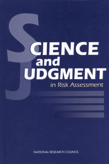 Science and Judgment in Risk Assessment