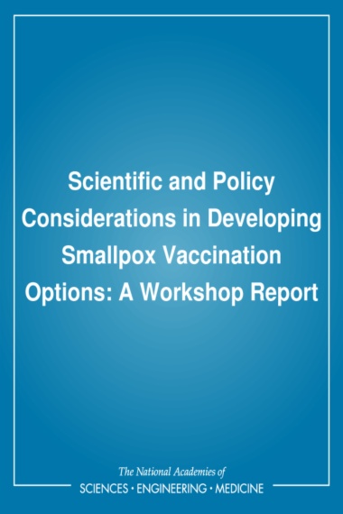 Scientific and Policy Considerations in Developing Smallpox Vaccination Options