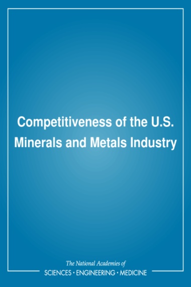 Competitiveness of the U.S. Minerals and Metals Industry