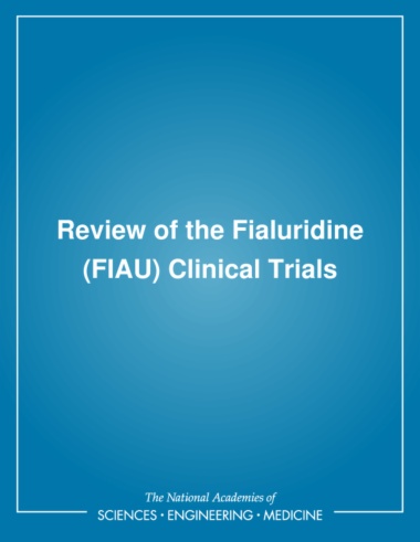 Review of the Fialuridine (FIAU) Clinical Trials