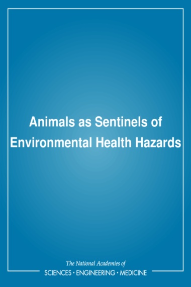 Animals as Sentinels of Environmental Health Hazards