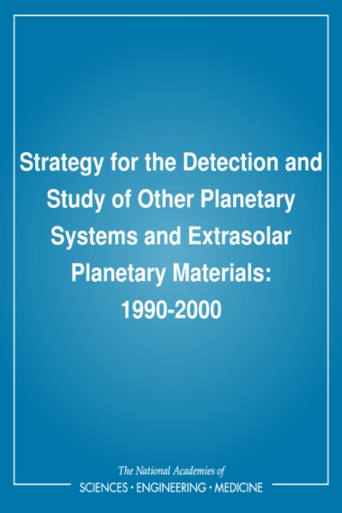 Strategy for the Detection and Study of Other Planetary Systems and Extrasolar Planetary Materials