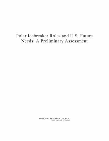 Polar Icebreaker Roles and U.S. Future Needs