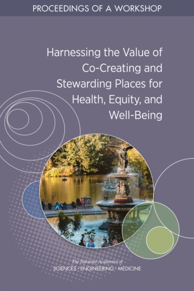 Harnessing the Value of Co-Creating and Stewarding Places for Health, Equity, and Well-Being