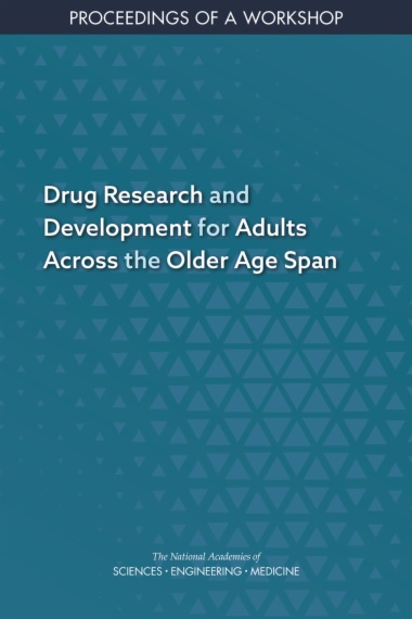 Drug Research and Development for Adults Across the Older Age Span