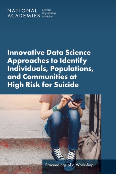 Innovative Data Science Approaches to Identify Individuals, Populations, and Communities at High Risk for Suicide