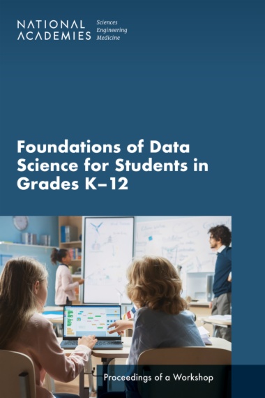 Foundations of Data Science for Students in Grades K-12