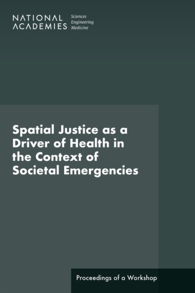 Spatial Justice as a Driver of Health in the Context of Societal Emergencies