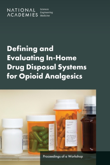 Defining and Evaluating In-Home Drug Disposal Systems For Opioid Analgesics