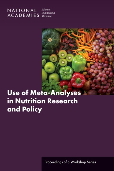 Use of Meta-Analyses in Nutrition Research and Policy