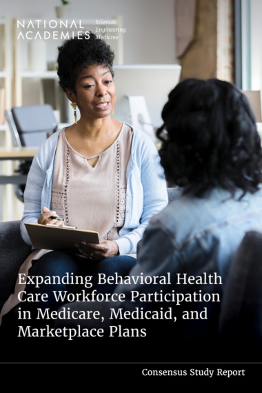 Expanding Behavioral Health Care Workforce Participation in Medicare, Medicaid, and Marketplace Plans