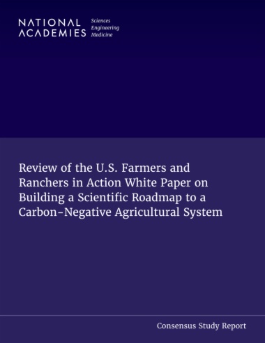 Review of the U.S. Farmers and Ranchers in Action White Paper on Building a Scientific Roadmap to a Carbon-Negative Agricultural System