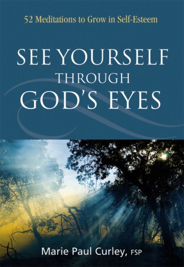 See Yourself Through God’s Eyes